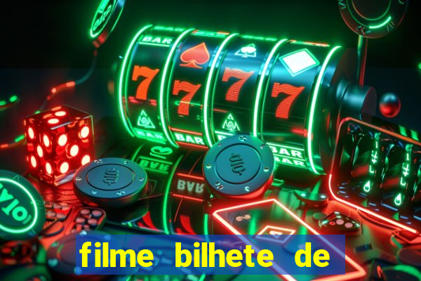 filme bilhete de loteria dublado download